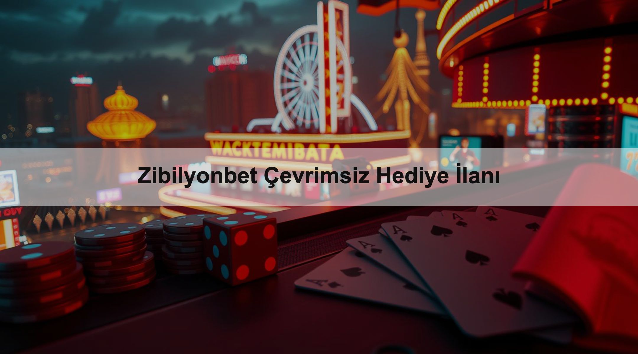 Zibilyonbet Çevrimsiz Hediye İlanı